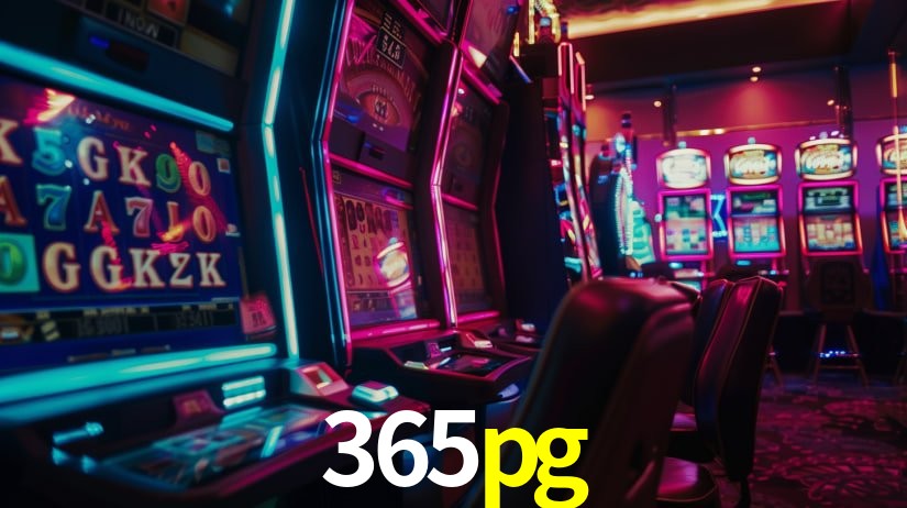 Descubra o Mundo do Cassino Online com 365pg